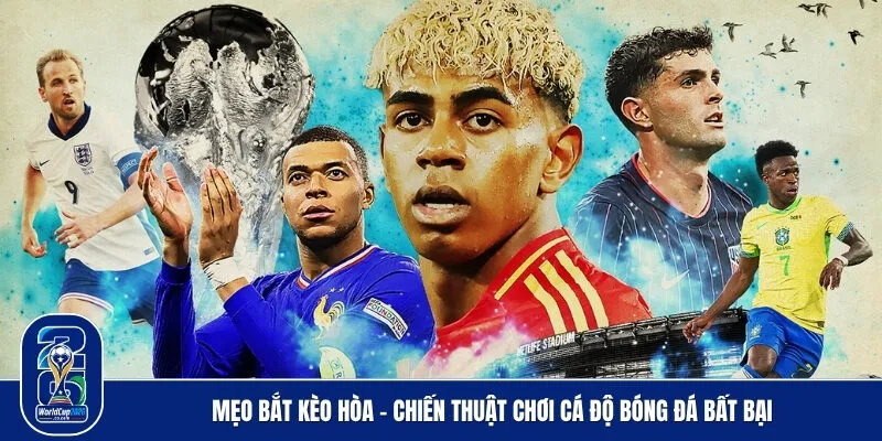 Mẹo bắt kèo hòa - Chiến thuật chơi cá độ bóng đá bất bại