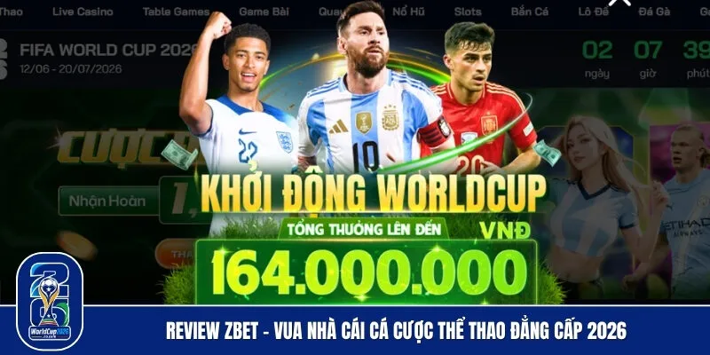 Review Zbet - Vua Nhà Cái Cá Cược Thể Thao Đẳng Cấp 2026